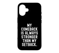 Mon Retour est Toujours Plus Fort Que Mon Revers Motivationnel Coque pour iPhone 16