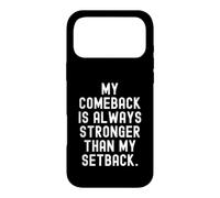 Mon Retour est Toujours Plus Fort Que Mon Revers Motivationnel Coque pour iPhone 17 Pro Max