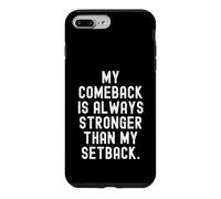 Mon Retour est Toujours Plus Fort Que Mon Revers Motivationnel Coque pour iPhone 7 Plus/8 Plus