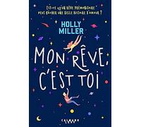 Holly Miller – Mon rêve, c'est toi – Éditions Calmann-Lévy