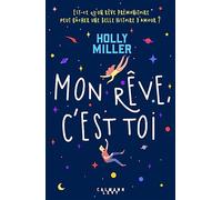 Holly Miller – Mon rêve, c'est toi – Éditions Calmann-Lévy
