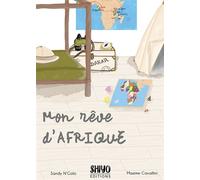 MON RêVE D’AFRIQUE - Sandy N'Golo - Shiyo - broché - Album jeunesse