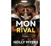 Mon Rival: Une romance MM de football pleine de tension et de désir
