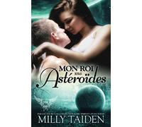 Mon Roi Sous Astéreïdes: Les Guerriers de la Galaxie