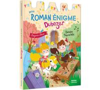 Mon roman énigme – Le royaume Dubazar – Opération Coup de Balai – Auzou