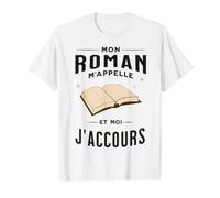 Mon Roman m'appelle et Moi j'accours Humour Lecture écriture T-Shirt Graphique avec Valeur