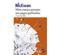 Mon roman pourpre aux pages parfumées et autres nouvelles