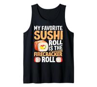 Mon Rouleau de Sushi préféré est Le Firecracker Roll Débardeur