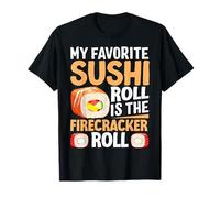 Mon Rouleau de Sushi préféré est Le Firecracker Roll T-Shirt