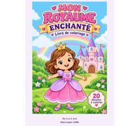 Mon royaume enchanté: Livre de coloriage