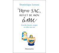 Mon sac, reflet de mon âme Dominique Loreau (Auteur)