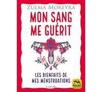 Mon sang me guérit Zulma Moreyra (Auteur)