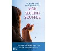 Mon second souffle Julie Martinez (Auteur), Florence Bouté (Auteur)