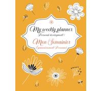 Mon Semainier perpétuel d’Épanouissement personnel: Agenda femme couleur 21,59 x 27,94 cm couverture souple, intérieur couleur