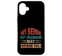 Mon Sens de l'humour Peut Vous offenser, drôle, Vintage, rétro, Sarcasme Coque pour iPhone 16 Plus