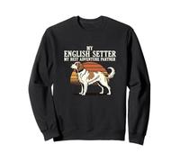 Mon Setter Anglais, Mon Meilleur Partenaire d'aventure, Chiens de Chasse Sweatshirt