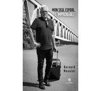 Mon seul espoir l'improbable