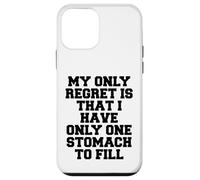 Mon Seul Regret est de n'avoir qu'un Seul estomac à remplir Coque pour iPhone 12 Mini