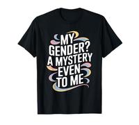 Mon Sexe ? Un mystère, même pour Moi T-Shirt