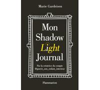Mon Shadow Light Journal Marie Gardeisen (Auteur)