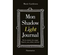 Mon Shadow Light Journal Marie Gardeisen (Auteur)