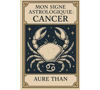 Mon signe astrologique : le Cancer