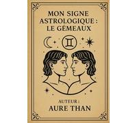 Mon signe astrologique : le Gémeaux
