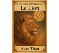 Mon signe astrologique : le Lion