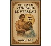 Mon signe astrologique : Le Verseau