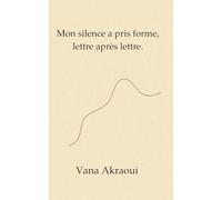 Mon silence a pris forme, lettre après lettre.