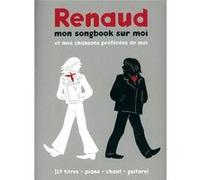 Renaud Mon Songbook Sur Moi Et Mes Chansons Preferees De Moi Pvg Book