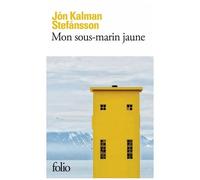 Jón Kalman Stefánsson – Mon sous-marin jaune – Poche
