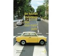 Mon sous-marin jaune Jón Kalman Stefánsson (Auteur), Éric Boury (Traduction)