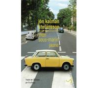 Mon sous-marin jaune - Jón Kalman Stefánsson - Bourgois - broché - Essai