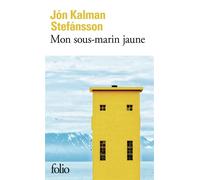 Mon sous-marin jaune - Jón Kalman Stefánsson - Gallimard - Poche - Roman
