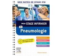 Mon stage infirmier en Pneumologie. Mes notes de stage IFSI Je réussis mon stage ! - Quentin Philippot - Elsevier Masson - relié - Scolaire / Universitaire