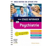 Mon stage infirmier en Psychiatrie. Mes notes de stage IFSI Je réussis mon stage ! - Isabelle Lim-Sabbah - Elsevier Masson - relié - Scolaire / Universitaire