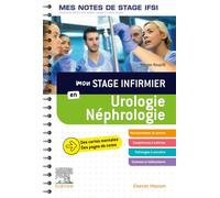 Mon stage infirmier en Urologie-Néphrologie. Mes notes de stage IFSI Je réussis mon stage ! - Morgan Rouprêt - Elsevier Masson - relié - Scolaire / Universitaire