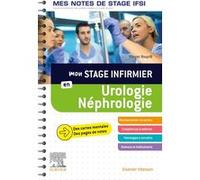 Mon stage infirmier en Urologie-Néphrologie. Mes notes de stage IFSI Morgan Rouprêt (Auteur)