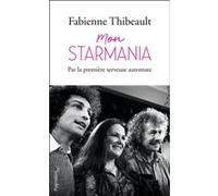 Mon Starmania Fabienne Thibeault (Auteur)
