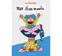 Mon stress monstre Luc Blanvillain (Auteur), Nathalie Desforges (Illustration)