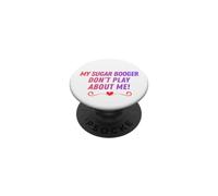 Mon Sugar Booger ne Joue Pas sur Moi avec Quelques surnoms Amusants PopSockets PopGrip Adhésif