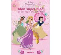 Disney Princesses - Mon super bloc de coloriages et d'activités