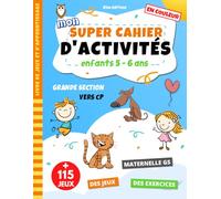 Mon super cahier d'activités 5-6 ans: livre de jeux et d'apprentissage avec des exercices éducatifs pour enfants en maternelle | Multijeux pour les ... relier... | Idéal grande section(GS) vers CP