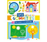 Mon super cahier de gommettes - une année à la maternelle - Atelier Cloro - 1 2 3 Soleil - broché - Document jeunesse