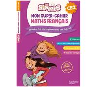 Les Sisters Mon super-cahier de maths et français CE2