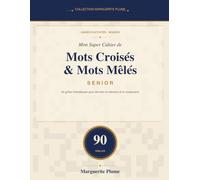 Mon Super Cahier de Mots Croisés et Mots Mêlés Senior: 90 grilles thématiques pour stimuler votre vocabulaire - Mots à découvrir + Mots mêlés - Très grands caractères