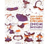 Mon Super Cahier De Ratatinage - Spécial Sorcières Et Autres Créatures Terrifiantes !