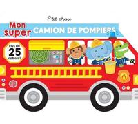 Mon Super Camion De Pompier - Plus De 25 Rabats !