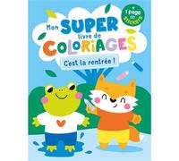 Atelier Cloro – Mon super livre de coloriages : C'est la rentrée ! – 1 page de stickers – Broché